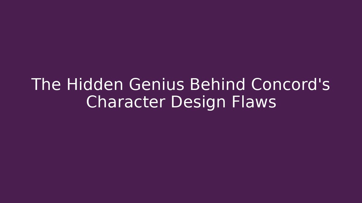 The Hidden Genius Behind Concord's Character Design Flaws