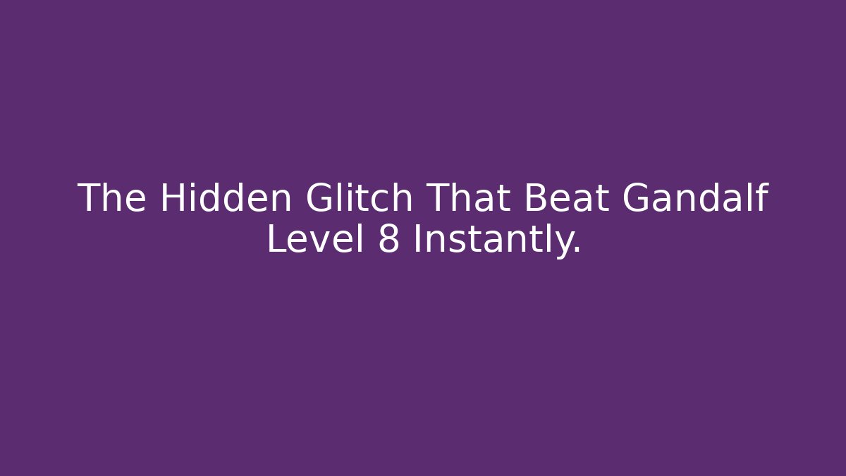 The Hidden Glitch That Beat Gandalf Level 8 Instantly.