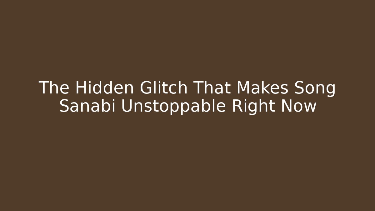 The Hidden Glitch That Makes Song Sanabi Unstoppable Right Now - Felix Cat Insurance