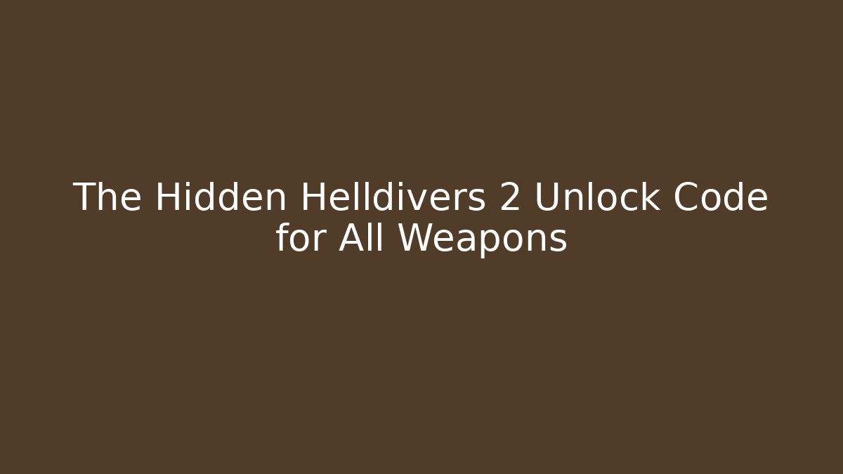 The Hidden Helldivers 2 Unlock Code for All Weapons - Felix Cat Insurance