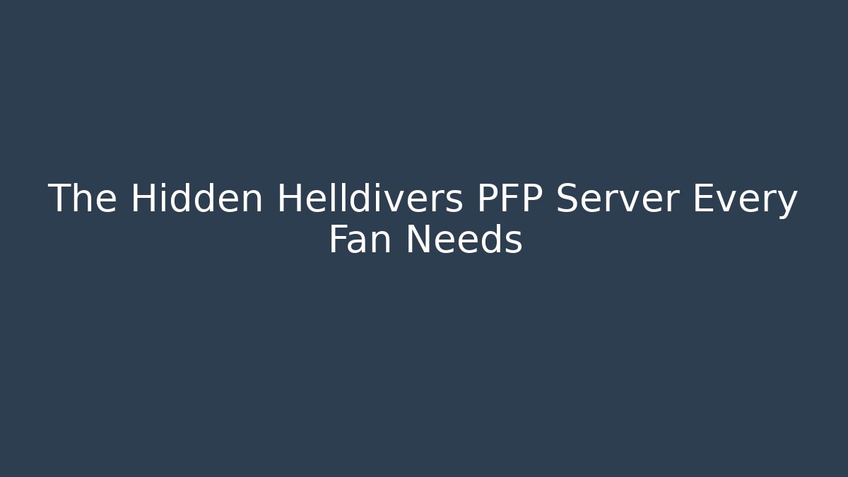 The Hidden Helldivers PFP Server Every Fan Needs