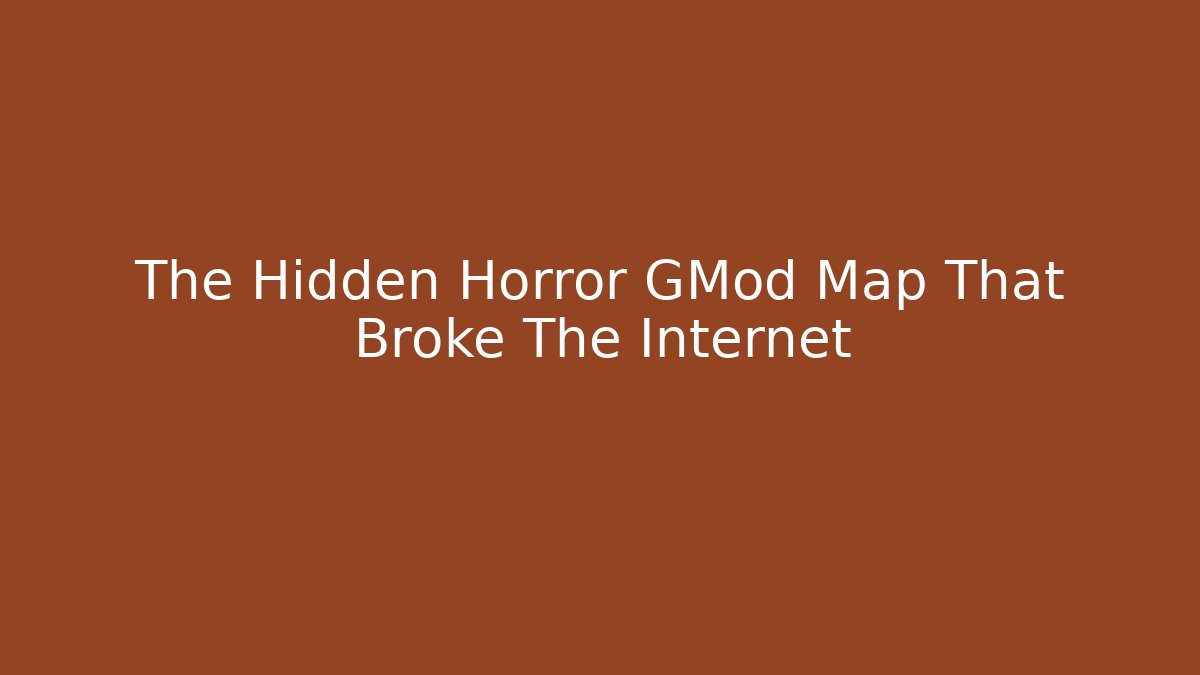 The Hidden Horror GMod Map That Broke The Internet