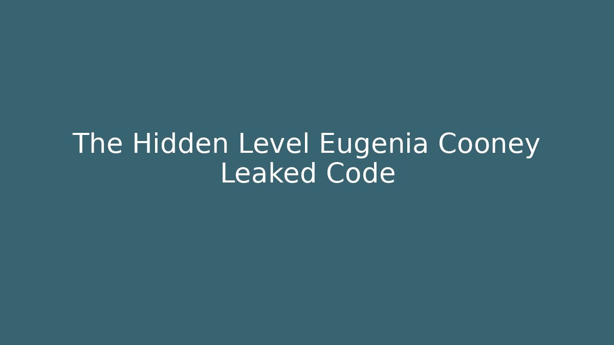 The Hidden Level Eugenia Cooney Leaked Code - Felix Cat Insurance