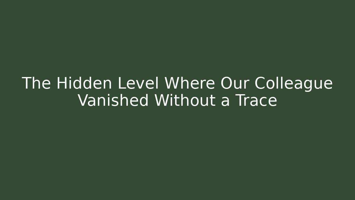The Hidden Level Where Our Colleague Vanished Without a Trace - Felix Cat Insurance