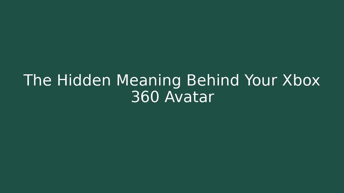 The Hidden Meaning Behind Your Xbox 360 Avatar - Felix Cat Insurance