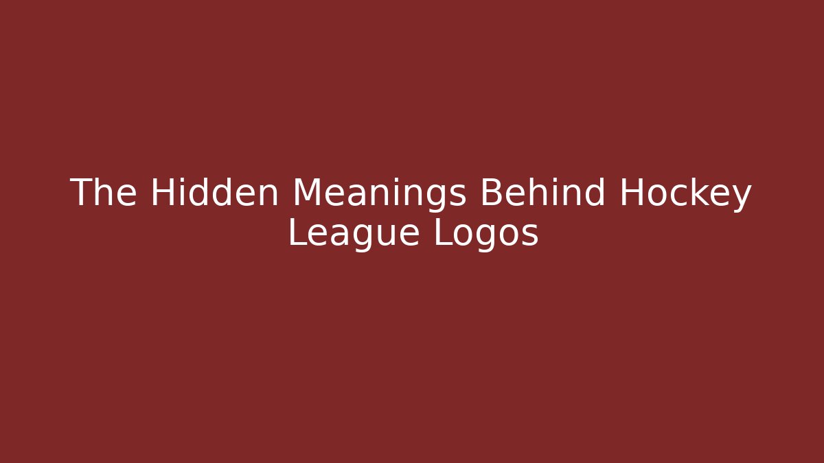 The Hidden Meanings Behind Hockey League Logos