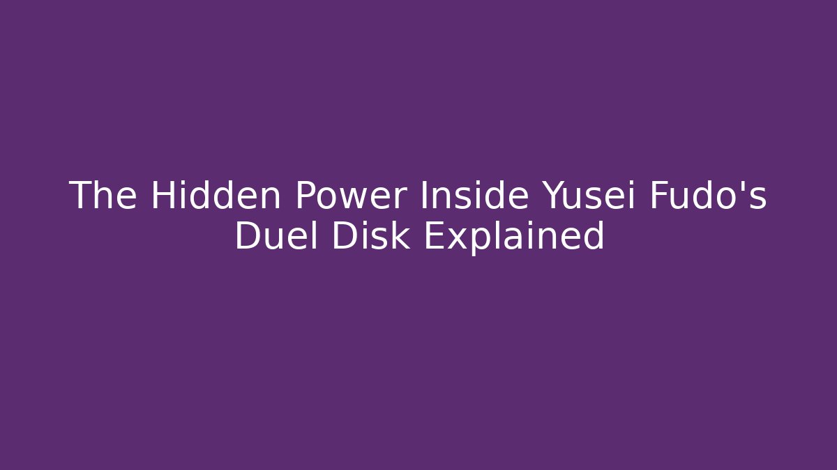 The Hidden Power Inside Yusei Fudo's Duel Disk Explained