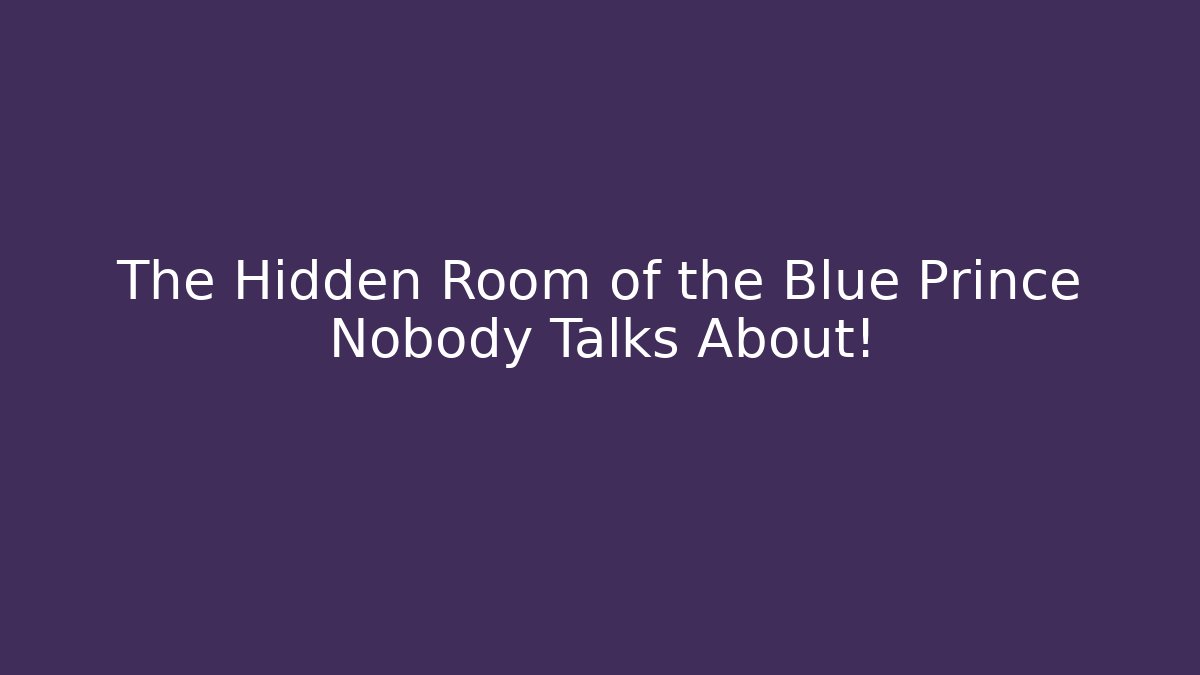The Hidden Room of the Blue Prince Nobody Talks About!