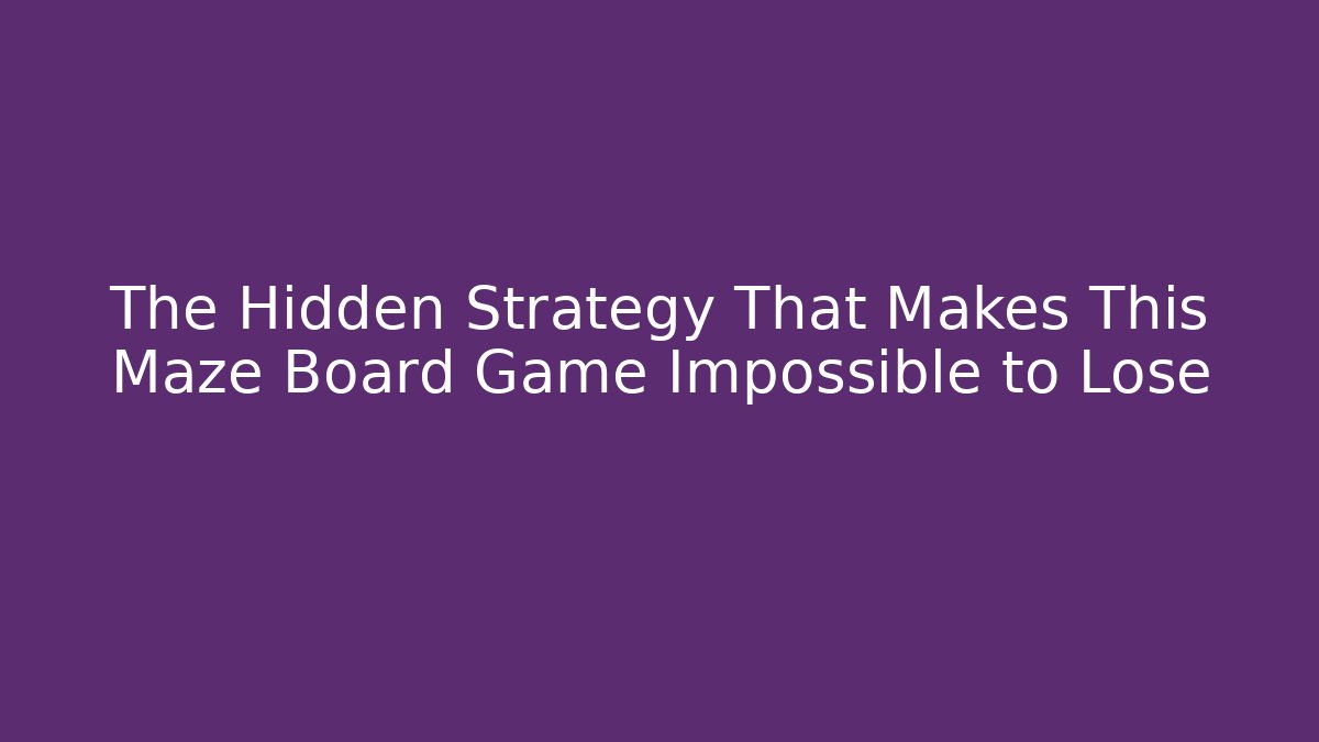 The Hidden Strategy That Makes This Maze Board Game Impossible to Lose