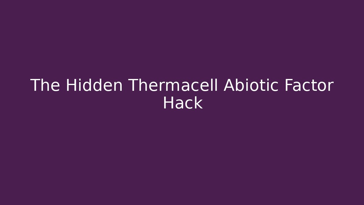 The Hidden Thermacell Abiotic Factor Hack - Felix Cat Insurance
