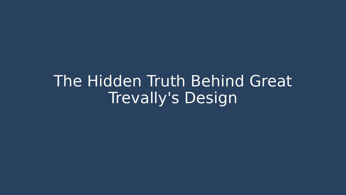 The Hidden Truth Behind Great Trevally's Design - Felix Cat Insurance