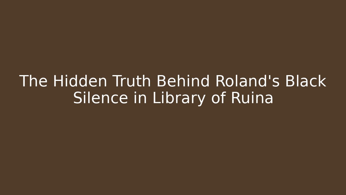 The Hidden Truth Behind Roland's Black Silence in Library of Ruina