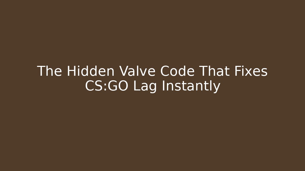 The Hidden Valve Code That Fixes CS:GO Lag Instantly - Felix Cat Insurance