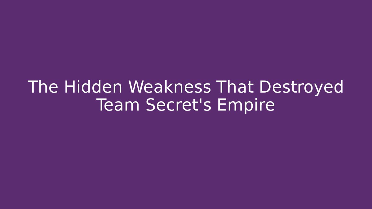 The Hidden Weakness That Destroyed Team Secret's Empire - Felix Cat Insurance