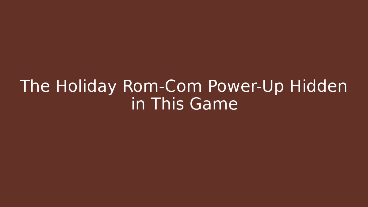 The Holiday Rom-Com Power-Up Hidden in This Game - Felix Cat Insurance