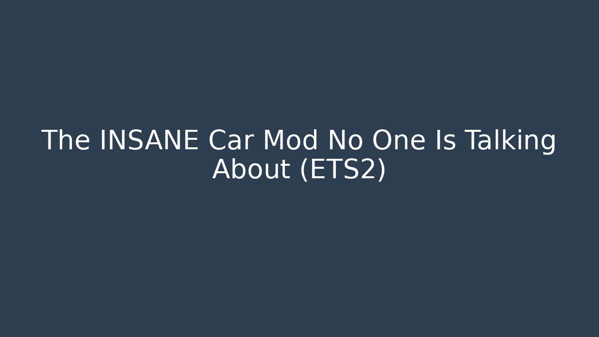 The INSANE Car Mod No One Is Talking About (ETS2)