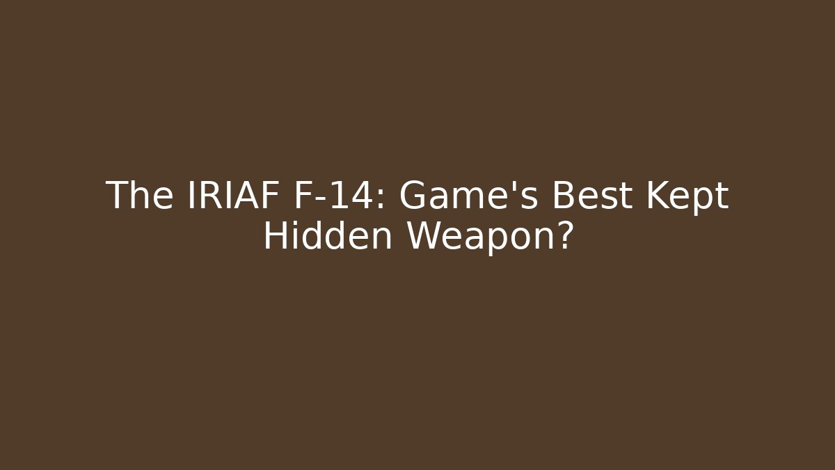 The IRIAF F-14: Game's Best Kept Hidden Weapon?