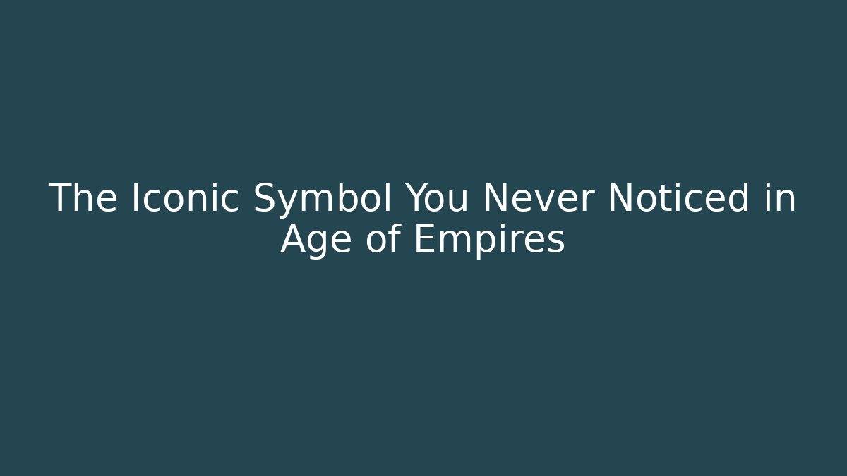 The Iconic Symbol You Never Noticed in Age of Empires - Felix Cat Insurance
