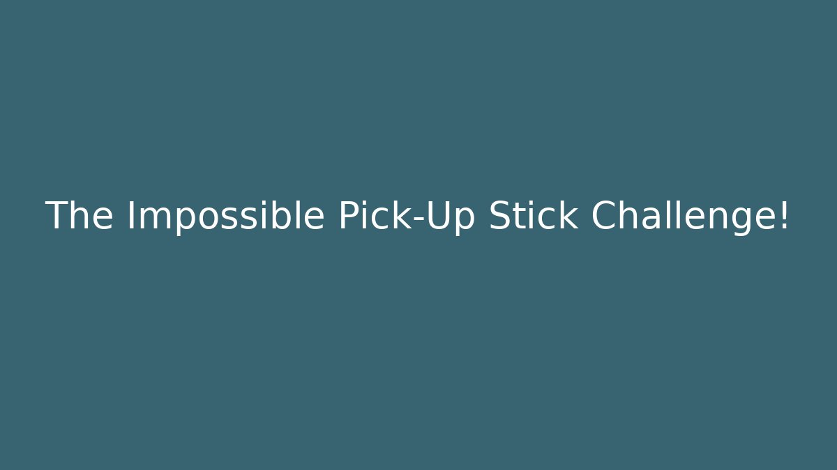 The Impossible Pick-Up Stick Challenge! - Felix Cat Insurance