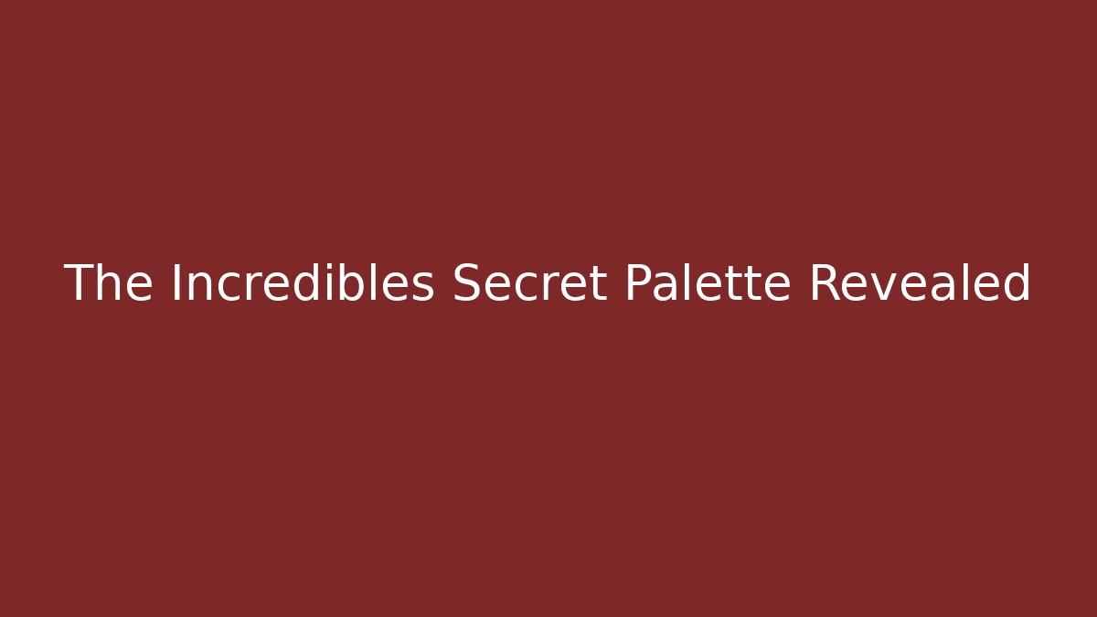 The Incredibles Secret Palette Revealed - Felix Cat Insurance