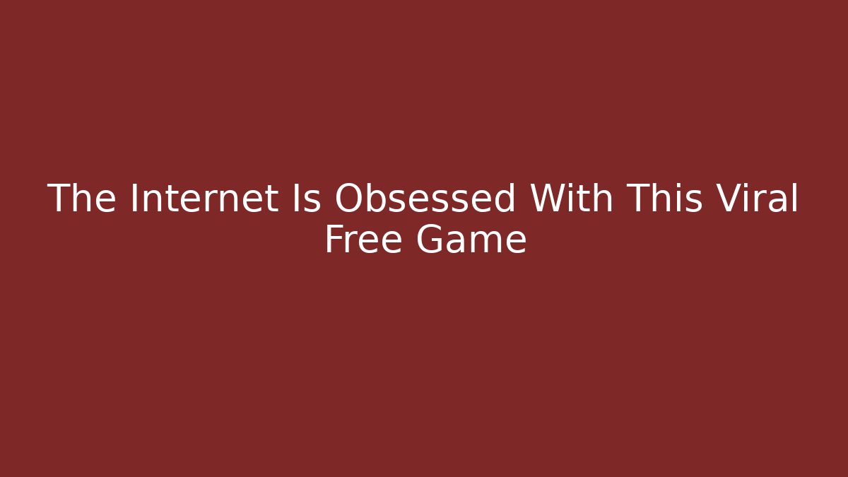The Internet Is Obsessed With This Viral Free Game