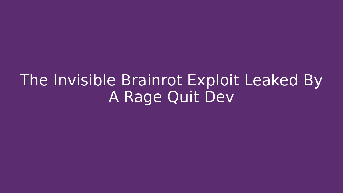 The Invisible Brainrot Exploit Leaked By A Rage Quit Dev - Felix Cat Insurance