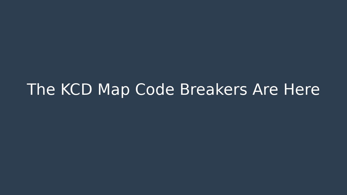 The KCD Map Code Breakers Are Here