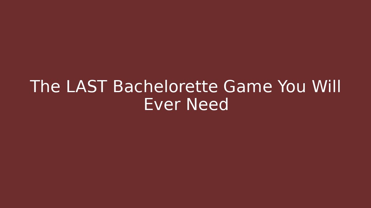 The LAST Bachelorette Game You Will Ever Need - Felix Cat Insurance