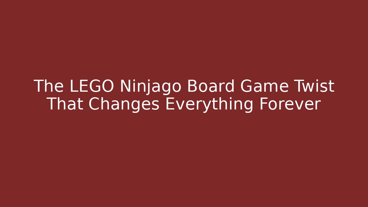 The LEGO Ninjago Board Game Twist That Changes Everything Forever