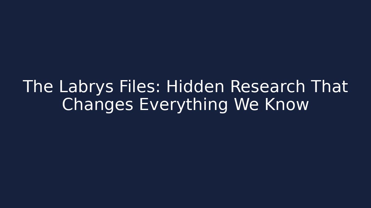 The Labrys Files: Hidden Research That Changes Everything We Know - Felix Cat Insurance