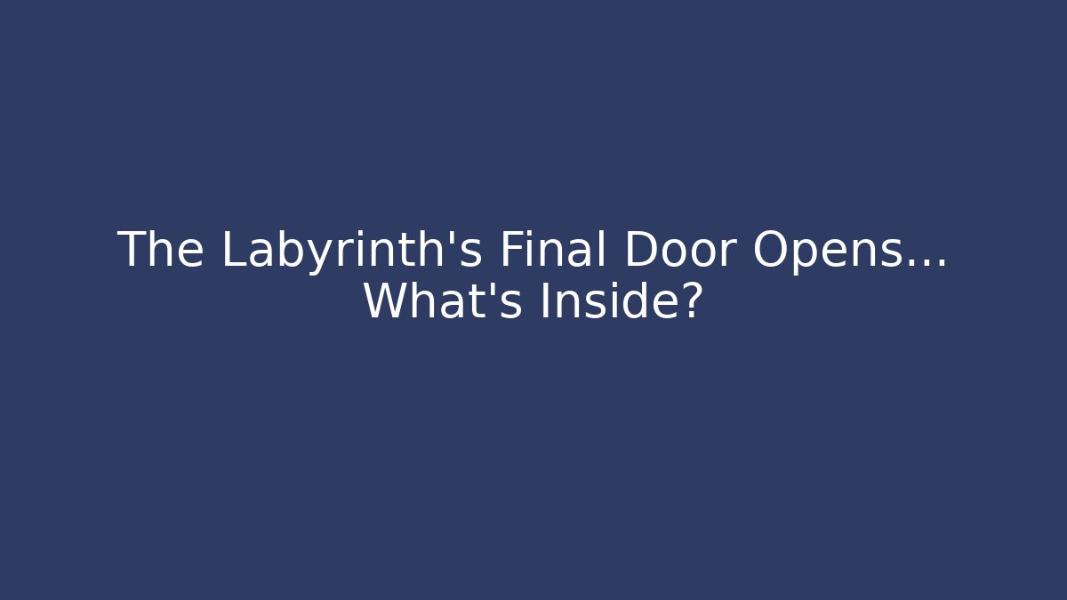 The Labyrinth's Final Door Opens... What's Inside? - Felix Cat Insurance