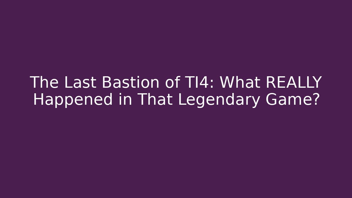 The Last Bastion of TI4: What REALLY Happened in That Legendary Game?