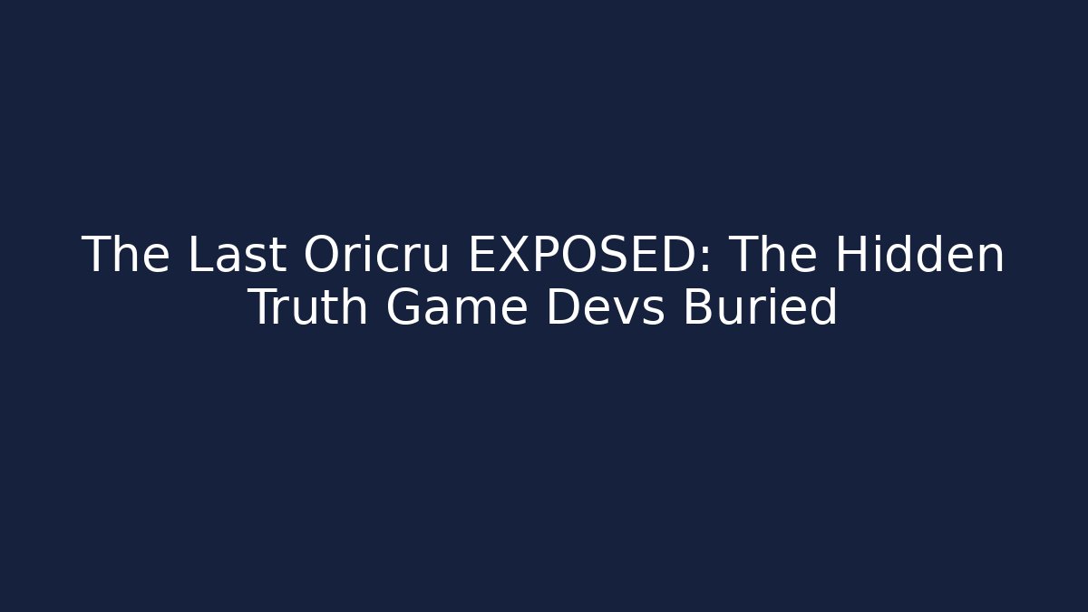 the last oricru