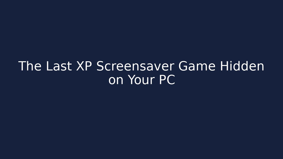 The Last XP Screensaver Game Hidden on Your PC - Felix Cat Insurance