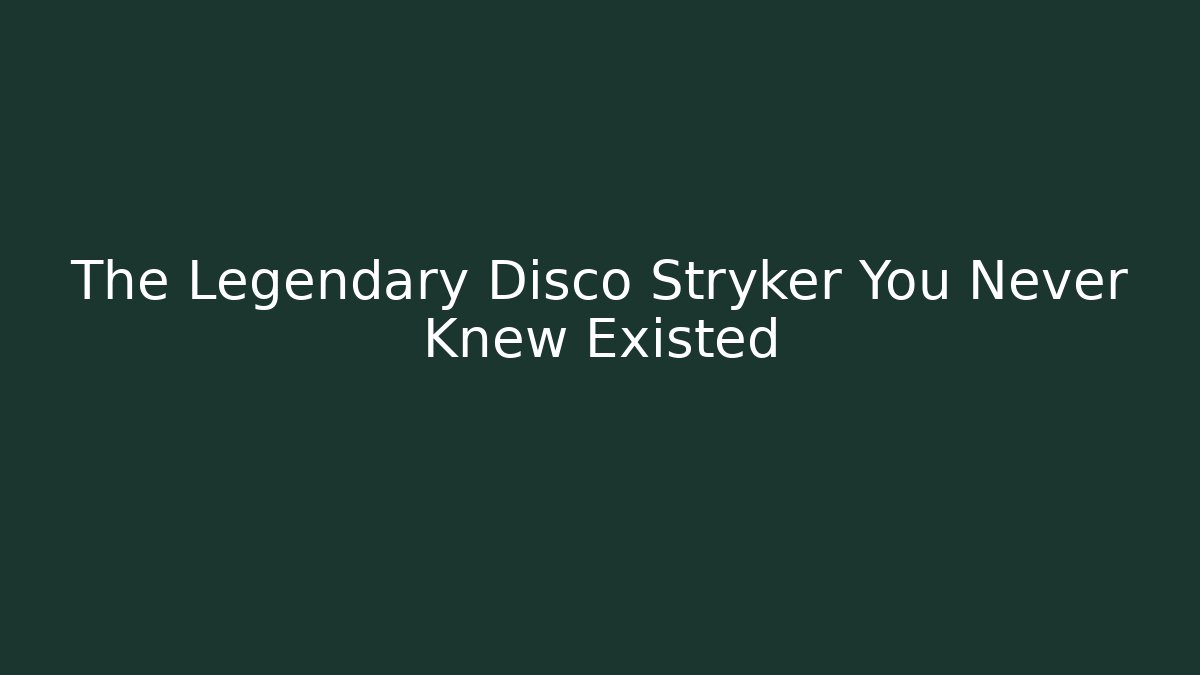 The Legendary Disco Stryker You Never Knew Existed
