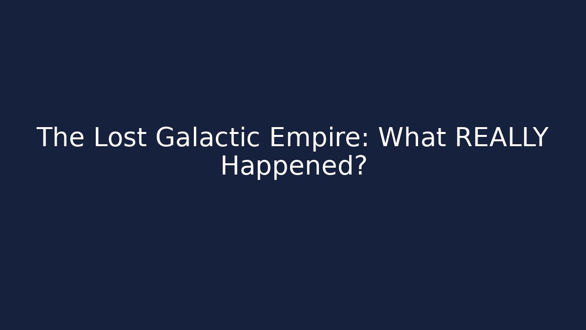 The Lost Galactic Empire: What REALLY Happened? - Felix Cat Insurance