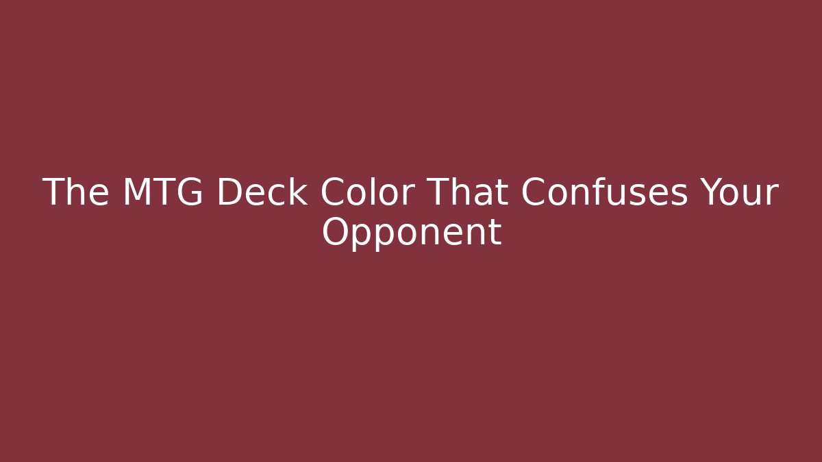 The MTG Deck Color That Confuses Your Opponent - Felix Cat Insurance