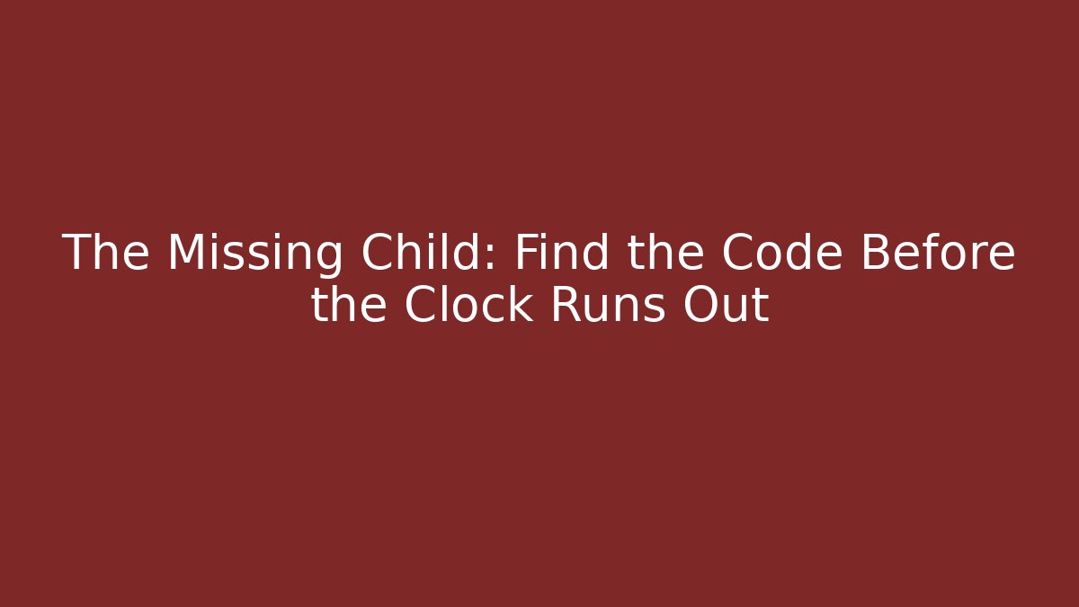 The Missing Child: Find the Code Before the Clock Runs Out - Felix Cat Insurance