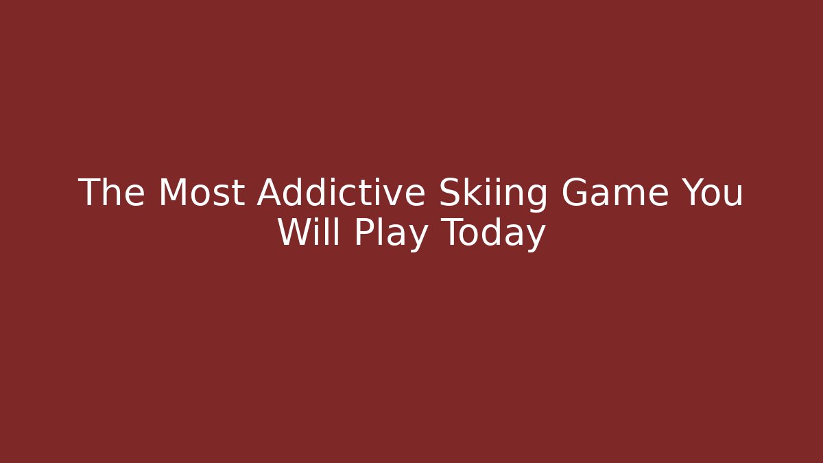 The Most Addictive Skiing Game You Will Play Today