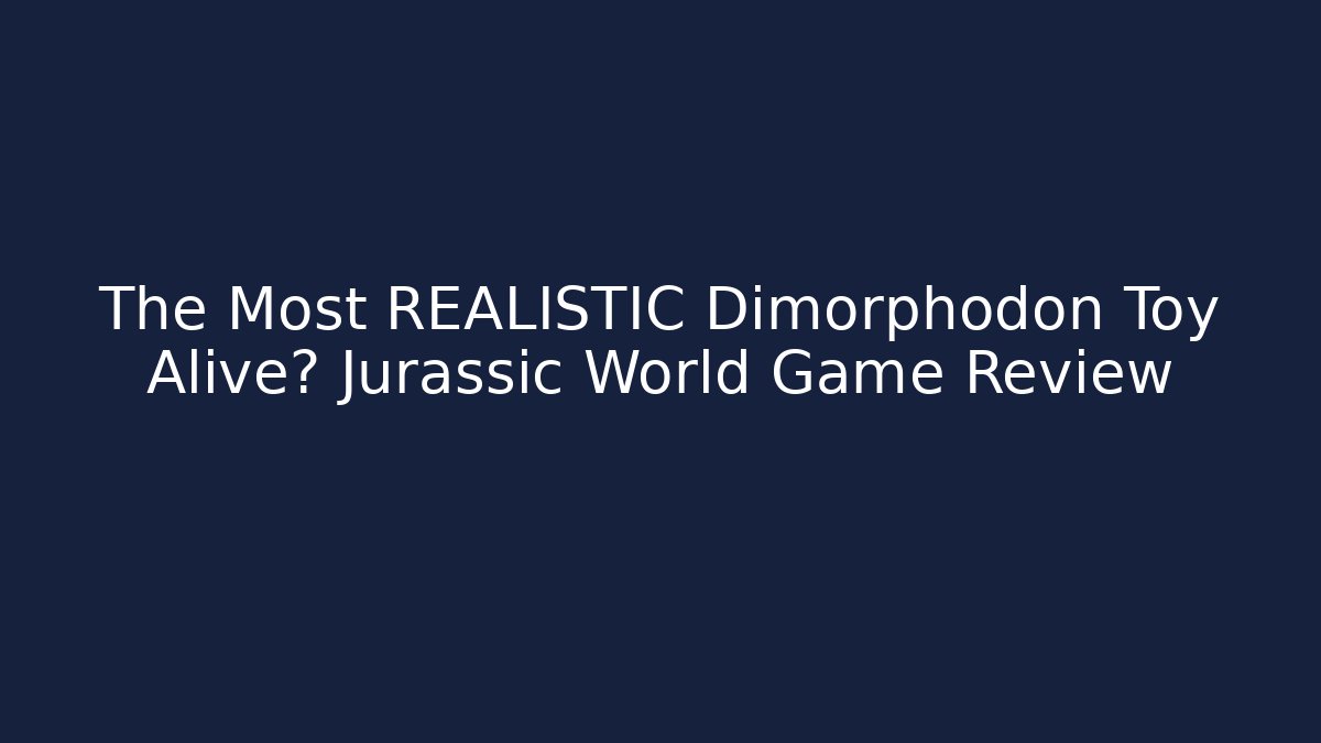 The Most REALISTIC Dimorphodon Toy Alive? Jurassic World Game Review