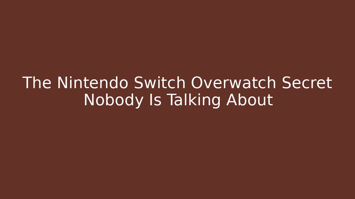 The Nintendo Switch Overwatch Secret Nobody Is Talking About - Felix Cat Insurance