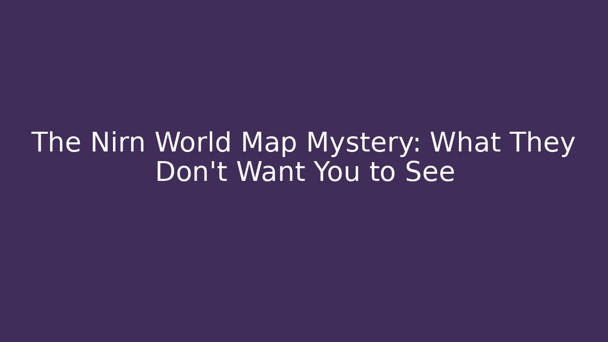 The Nirn World Map Mystery: What They Don't Want You to See