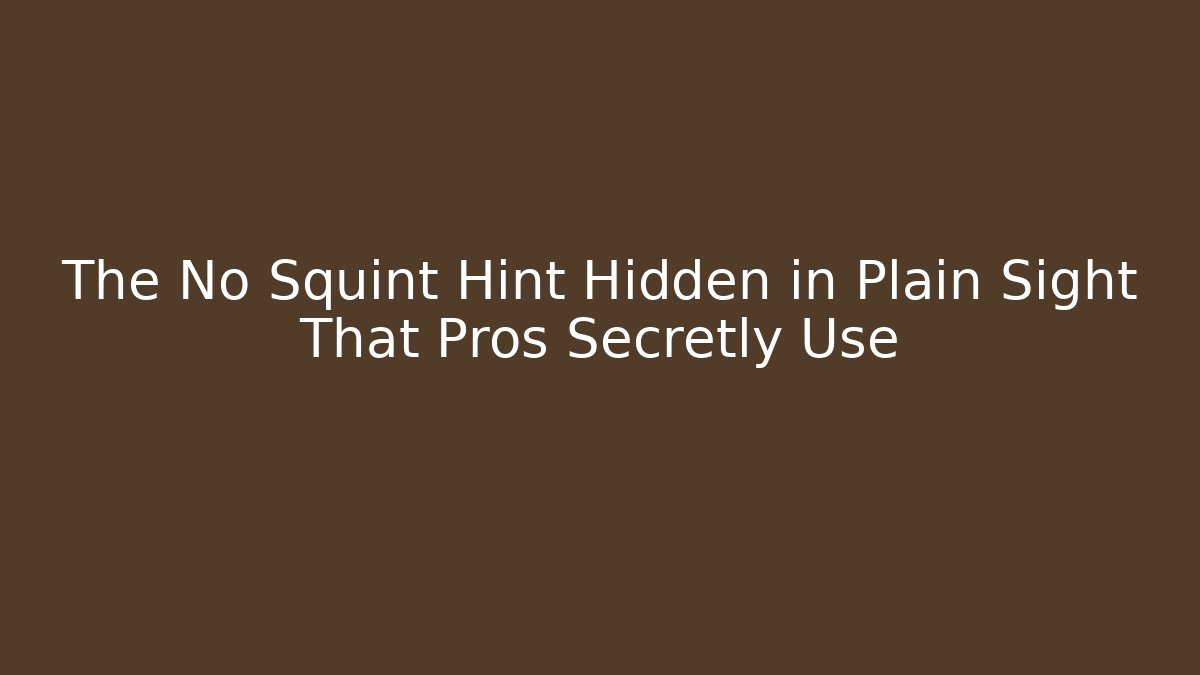 The No Squint Hint Hidden in Plain Sight That Pros Secretly Use - Felix Cat Insurance
