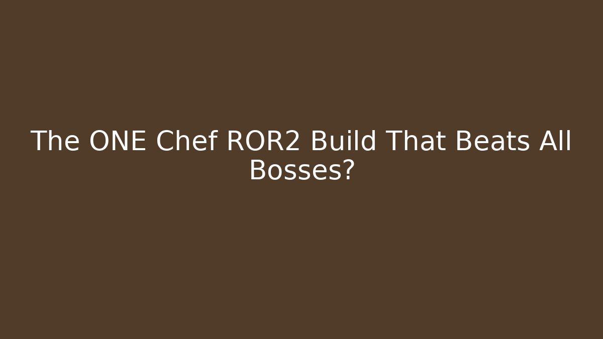 The ONE Chef ROR2 Build That Beats All Bosses? - Felix Cat Insurance