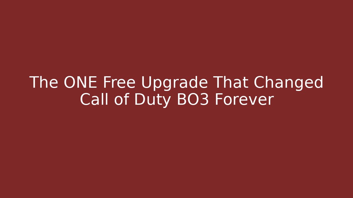 The ONE Free Upgrade That Changed Call of Duty BO3 Forever