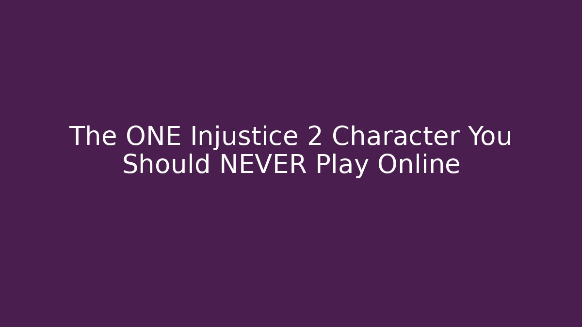 The ONE Injustice 2 Character You Should NEVER Play Online - Felix Cat Insurance