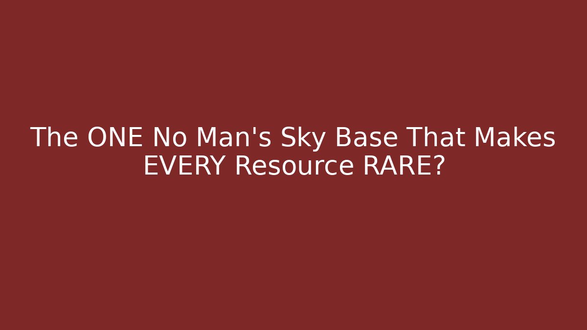 The ONE No Man's Sky Base That Makes EVERY Resource RARE? - Felix Cat Insurance