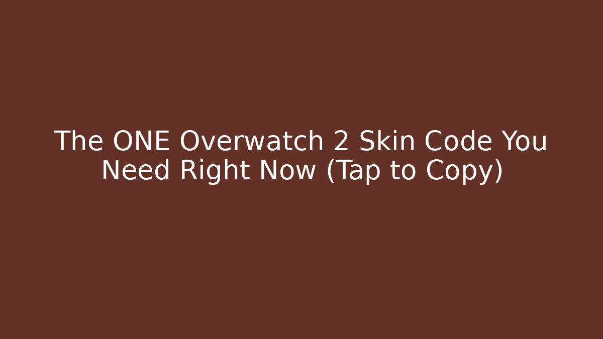 The ONE Overwatch 2 Skin Code You Need Right Now (Tap to Copy)