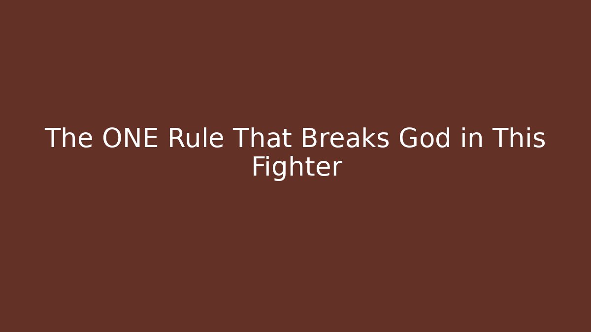 The ONE Rule That Breaks God in This Fighter