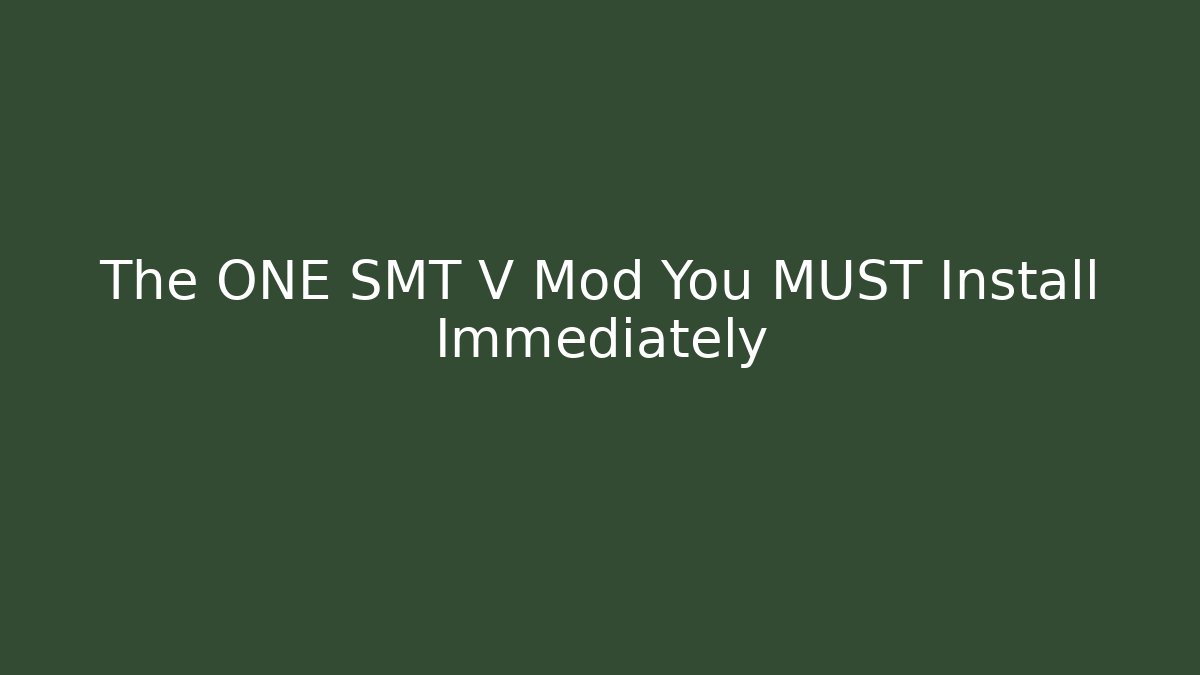 The ONE SMT V Mod You MUST Install Immediately
